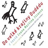 Do velké krajiny Dudédu - Ivan Martin Jirous - Česká literatura Do velké krajiny Dudédu