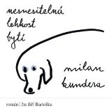 Nesnesitelná lehkost bytí Nesnesitelná lehkost bytí