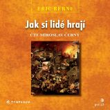 Jak si lidé hrají Jak si lidé hrají