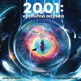 2001: Vesmírná odysea - Arthur Charles Clarke - Fantasy a sci-fi 2001: Vesmírná odysea