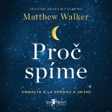 Proč spíme - Matthew Walker - Naučná a odborná Proč spíme