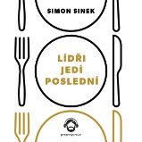 Lídři jedí poslední - Simon Sinek - Ekonomie a byznys Lídři jedí poslední