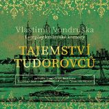 Tajemství Tudorovců Tajemství Tudorovců