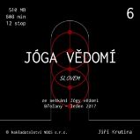 Jóga vědomí slovem 6 - Jiří Krutina - Meditace Jóga vědomí slovem 6