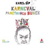 Karneval paměťových buněk - Karel Šíp - Česká literatura Karneval paměťových buněk