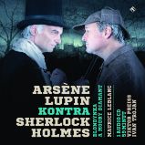 Arsène Lupin kontra Sherlock Holmes - Maurice Leblanc - Divadlo, rozhlas, televize Arsène Lupin kontra Sherlock Holmes