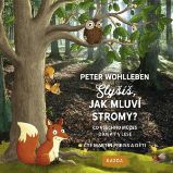 Slyšíš jak mluví stromy?