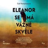 Eleanor se má vážně skvěle - Gail Honeyman - Dobrodružné romány Eleanor se má vážně skvěle