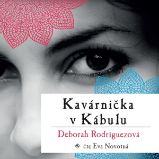 Kavárnička v Kábulu - Deborah Rodriguez - Dobrodružné romány Kavárnička v Kábulu