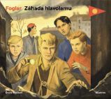 Záhada hlavolamu - Jaroslav Foglar - Pohádky Záhada hlavolamu