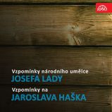 Vzpomínky národního umělce Josefa Lady / Vzpomínky na Jaroslava Haška Vzpomínky národního umělce Josefa Lady / Vzpomínky na Jaroslava Haška