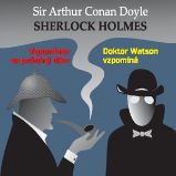 Sherlock Holmes - Vzpomínka na prázdný dům / Dr.Watson vzpomíná Sherlock Holmes - Vzpomínka na prázdný dům / Dr.Watson vzpomíná