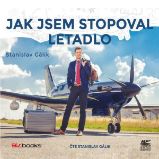 Jak jsem stopoval letadlo Jak jsem stopoval letadlo