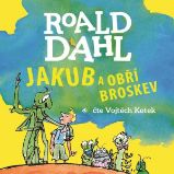 Jakub a obří broskev - Roald Dahl - Pohádky Jakub a obří broskev