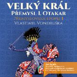Přemyslovská epopej I. - Velký král Přemyslovská epopej I. - Velký král