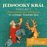 Přemyslovská epopej II. Jednooký král Přemyslovská epopej II. Jednooký král