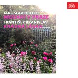 Seifert: Mozart v Praze, Branislav: Krásná láska Seifert: Mozart v Praze, Branislav: Krásná láska