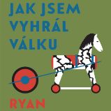Jak jsem vyhrál válku Jak jsem vyhrál válku