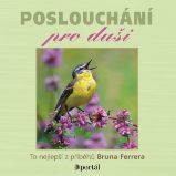 Poslouchání pro duši - Bruno Ferrero - Meditace Poslouchání pro duši