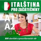 Italština pro začátečníky A1-A2 - Isabella Capalbo,Tomáš Dvořáček - Výuka cizích jazyků Italština pro začátečníky A1-A2