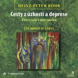 Cesty z úzkosti a deprese - Heinz-Peter Röhr - Osobní růst a motivace Cesty z úzkosti a deprese