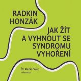 Jak žít a vyhnout se syndromu vyhoření Jak žít a vyhnout se syndromu vyhoření