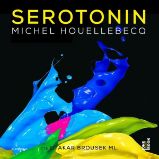 Serotonin - Michel Houellebecq - Společenská próza Serotonin