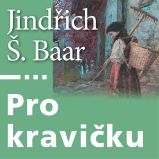 Pro kravičku - Jindřich Šimon Baar - Česká literatura Pro kravičku