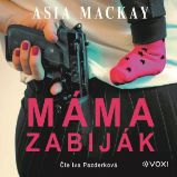 Máma zabiják Máma zabiják