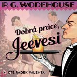 Dobrá práce, Jeevesi - Pelham Grenville Wodehouse - Humor, satira a komedie Dobrá práce, Jeevesi