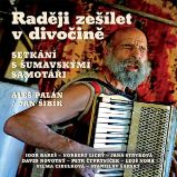 Raději zešílet v divočině Raději zešílet v divočině