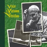 Večer s Václavem Větvičkou Večer s Václavem Větvičkou