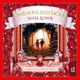 Sněhová sestřička - Maja Lunde - Dobrodružné romány Sněhová sestřička
