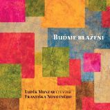 Buďme blaženi Buďme blaženi