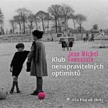 Klub nenapravitelných optimistů Klub nenapravitelných optimistů