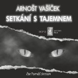 Setkání s tajemnem - Arnošt Vašíček - Česká literatura Setkání s tajemnem