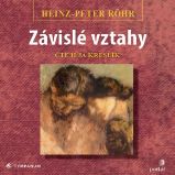 Závislé vztahy - Heinz-Peter Röhr - Vztahy a rodičovství Závislé vztahy