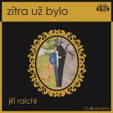 Zítra už bylo - Jiří Raichl - Česká literatura Zítra už bylo