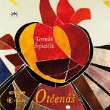 Otčenáš - Tomáš Špidlík - Česká literatura Otčenáš