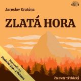 Zlatá hora - Jaroslav Kratěna - Česká literatura Zlatá hora