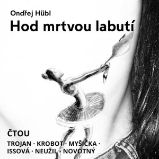 Hod mrtvou labutí Hod mrtvou labutí