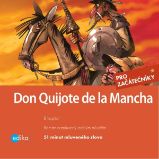 Don Quijote de la Mancha - Miguel de Cervantes y Saavedra,Eliška Madrid Jirásková - Výuka cizích jazyků Don Quijote de la Mancha