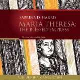 Maria Theresa: The Blessed Empress - Sabrina D. Harris - Výuka cizích jazyků Maria Theresa: The Blessed Empress