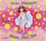 Manuál zralé ženy - Halina Pawlowská - Česká literatura Manuál zralé ženy