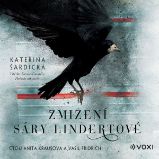Zmizení Sáry Lindertové - Kateřina Šardická - Thrillery Zmizení Sáry Lindertové