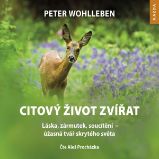 Citový život zvířat - Peter Wohlleben - Naučná a odborná Citový život zvířat