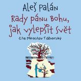 Rady pánu Bohu, jak vylepšit svět Rady pánu Bohu, jak vylepšit svět