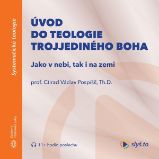Úvod do teologie trojjediného Boha - Ctirad Václav Pospíšil - Česká literatura Úvod do teologie trojjediného Boha