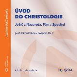 Úvod do christologie Úvod do christologie