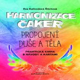 Harmonizace čaker, propojení duše a těla Harmonizace čaker, propojení duše a těla